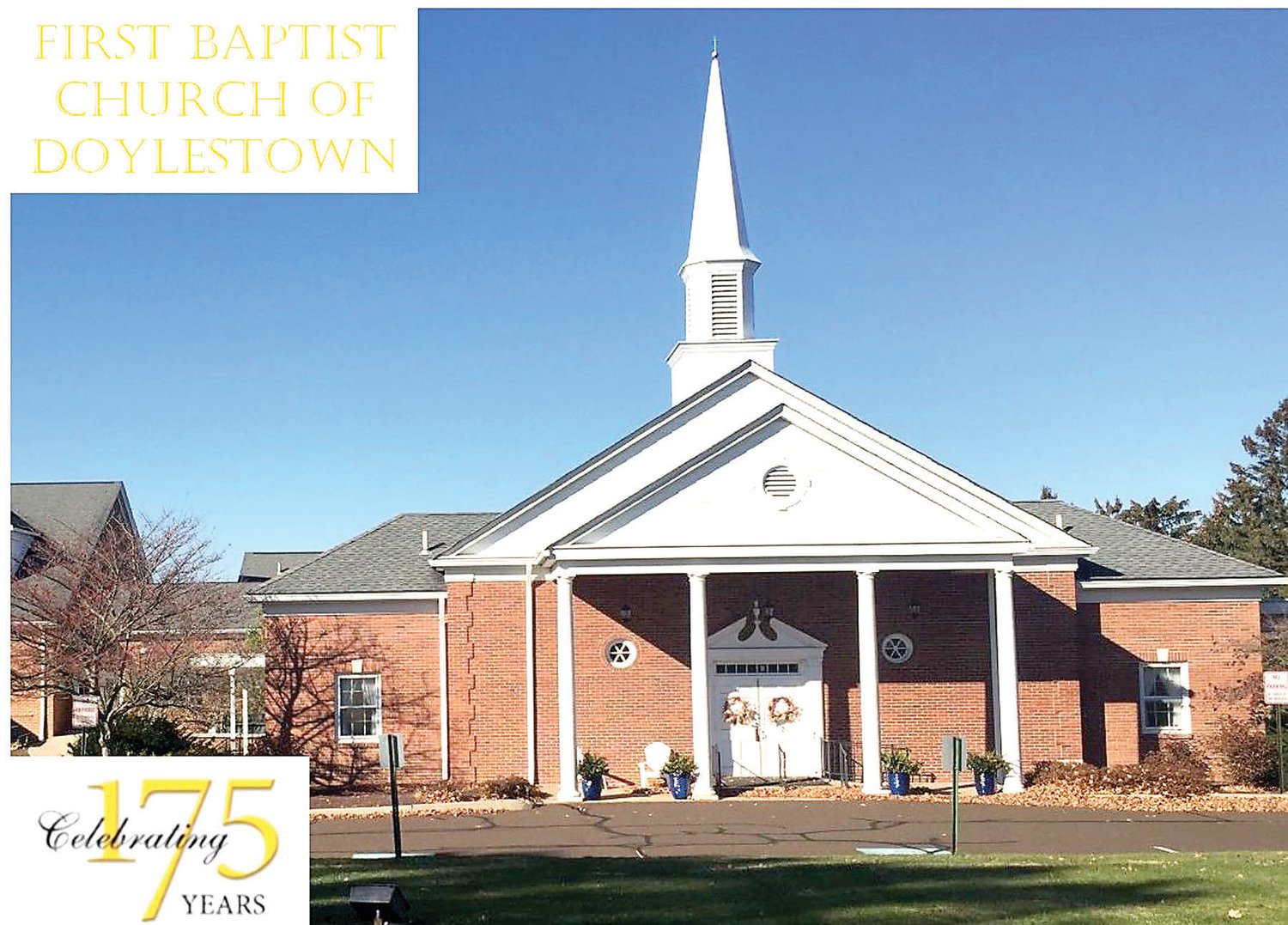 The current First Baptist Church building is located at 311 W. State St., Doylestown.
